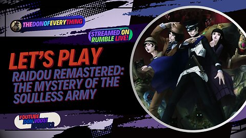 Let's Play RAIDOU Remastered: The Mystery of the Soulless Army - Part 2 | LIVE Walkthrough!
