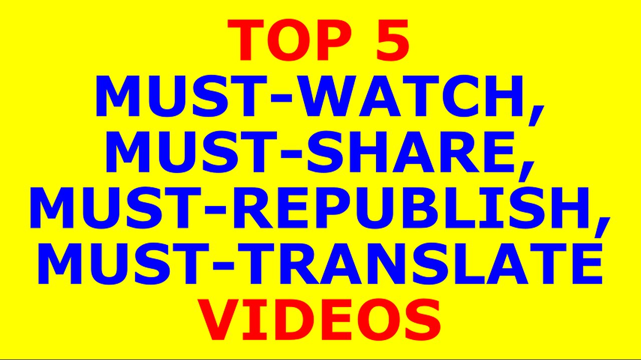 Top 5 Videos for Waking the Worldwide Masses Up to the Greatest Deception of the Satanic NWO Cabal