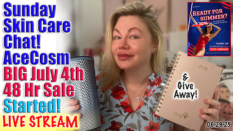 Live AceCosm Sale Started, Sunday Skin Care Chat & Giveaway! Code Jessica10 Saves you 20-30%