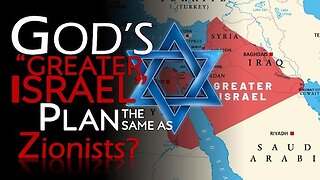 God's Greater Israel Plan the same as Zionists?
