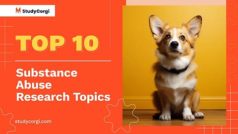 TOP-10 Substance Abuse Research Topics