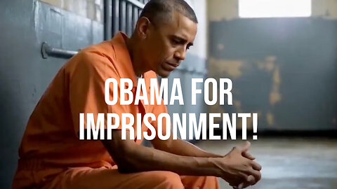 Obama for Imprisonment!