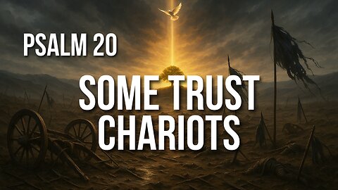 Psalm 20 – Trusting God, Not Horses, for Deliverance