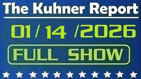 The Kuhner Report - January 14 2026 FULL SHOW