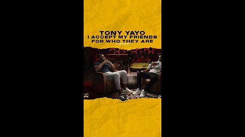 @tonyyayo I accept my friends for who they are