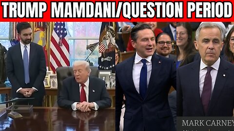 Trump And Mamdani Meeting, Question Period + MORE