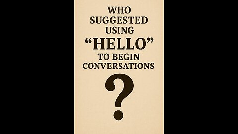 Who create the word hello