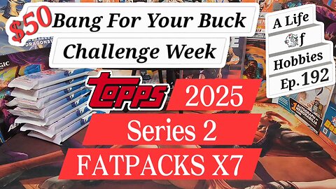 $50 Bang For Your Buck Challenge 2025 Topps Series 2 Hanger Boxes e193