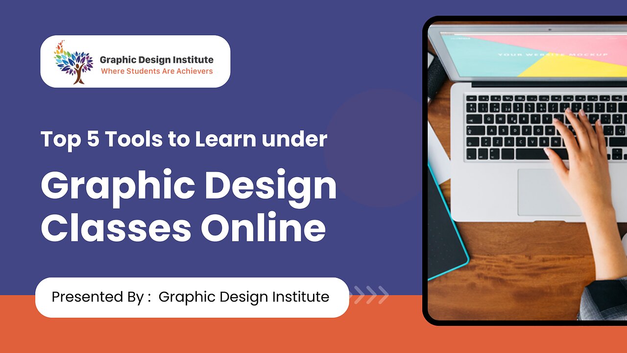 Top 5 Tools to Learn under Graphic Design Classes Online