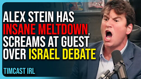 Alex Stein Has Insane Meltdown, SCREAMS At Guest During Israel Debate