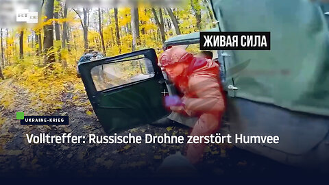 Volltreffer: Russische Drohne zerstört Humvee