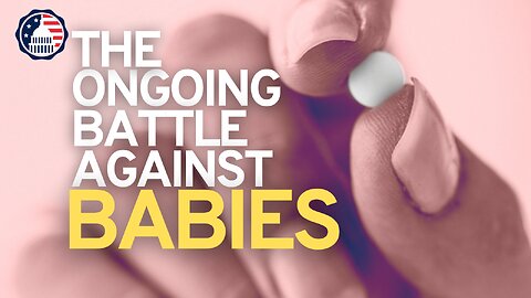The Ongoing Battle Against Babies