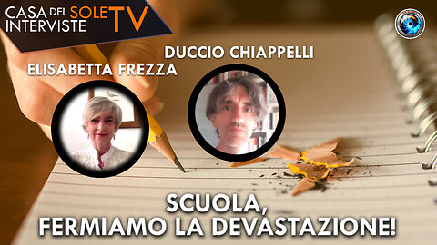 Elisabetta Frezza, Duccio Chiappello: scuola, fermiamo la devastazione!