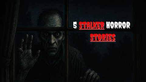 5 Very Scary TRUE Stalker Horror Stories