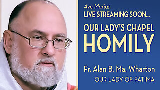 Our Lady of Fatima - May 13, 2025 - OLC HOMILY