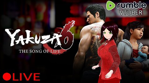 (VTUBER) - Grandpa Kiryu Kicking Ass - Yakuza 6 The Song of Life #2 - RUMBLE