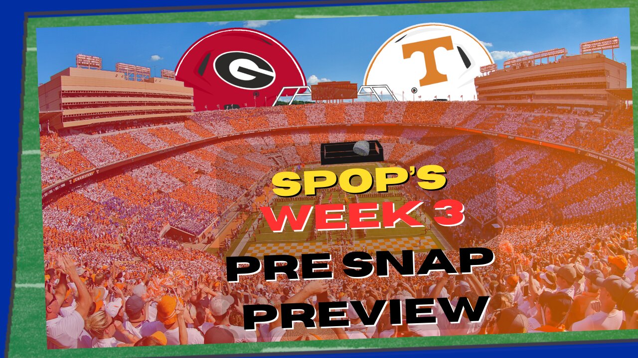 Georgia @ Tennessee - Week 3 Pre Snap Preview