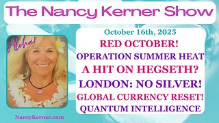 Red October! Op.Summer Heat! Hit on Hegseth? Zero Silver! Global Currency Reset! Quant. Intellgnce!