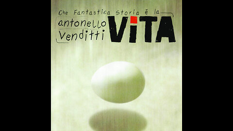 ANTONELLO VENDITTI---CHE FANTASTICA STORIA E LA VITA