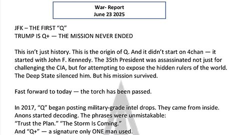 WAR REPORT - JUNE 23 2025 - JFK THE FIRST Q