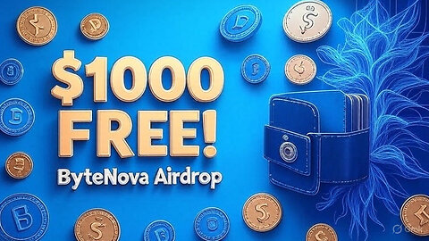 "ByteNova Airdrop Guide: Earn $1000 FREE in 5 Minutes! 🚀💰"
