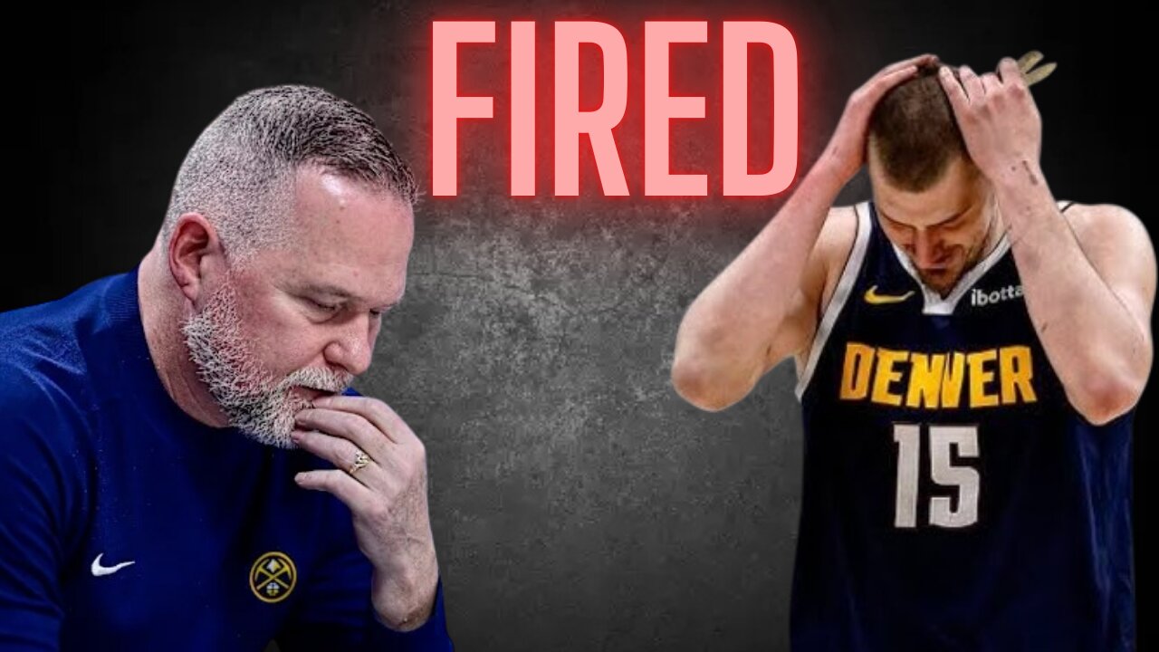 Michael Malone FIRED by Nuggets