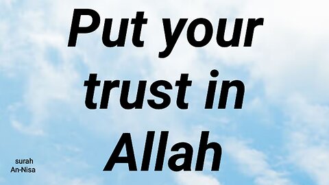 Put your trust in Allah