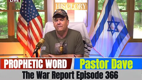 Pastor Dave PROPHETIC WORD Updates July 29, 2025 - The War Report Episode 366