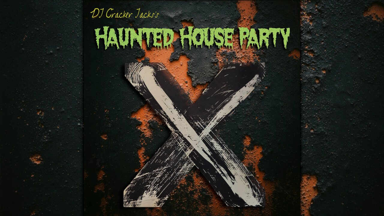 DJ Cracker Jacks's Haunted House Party - X (Full Album)