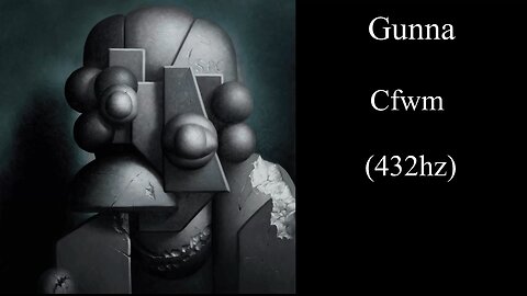 Gunna - cfwm (432hz)