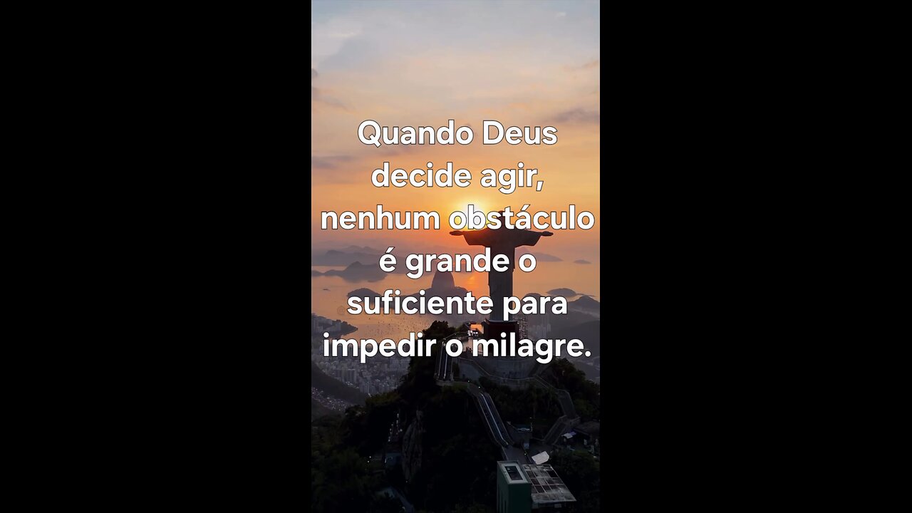 Não existe obstáculo quando Deus decide agir