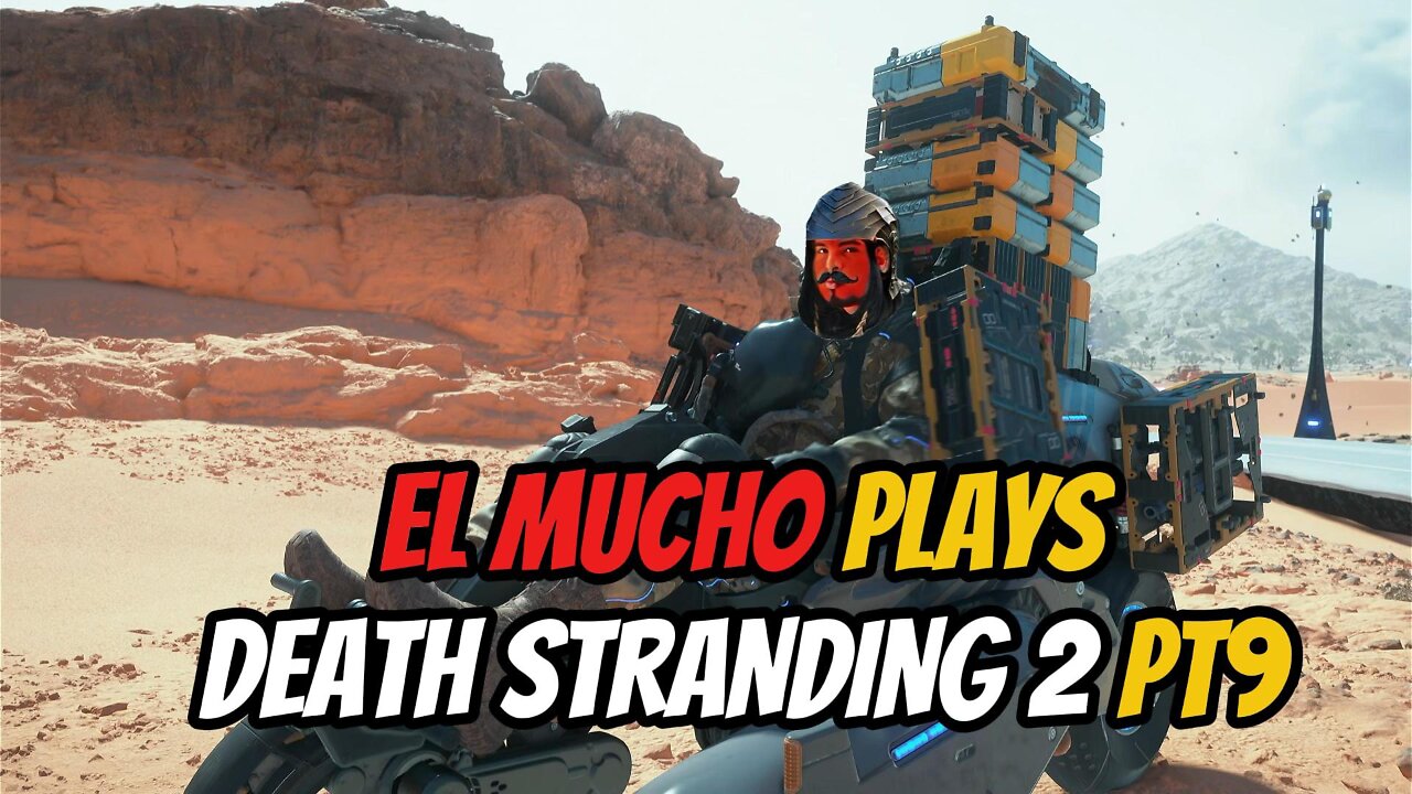 DEATH STRANDING 2 pt9 with EL MUCHO #deathstranding2 #deathstranding #gameplay