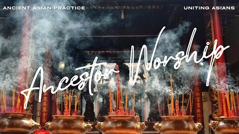 Ancestor Worship in Asia
