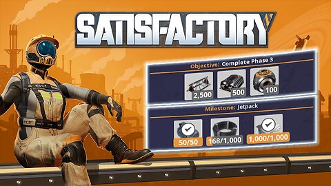 Satisfactory 1.0 Gameplay! Phase 3, Tier 4 - Jetpack!