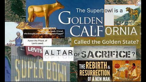 Superbowl is a Golden CALF. CALiFornia, the Golden State. Golden Gate. Inverted High Priest Ritual