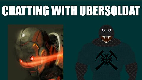 Chatting With UberSoldat