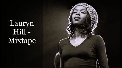 Lauryn Hill - Mixtape (feat. Wyclef Jean, Rah Digga, Nas, The Fugees, Amerigo Gazaway, Outsidaz...)