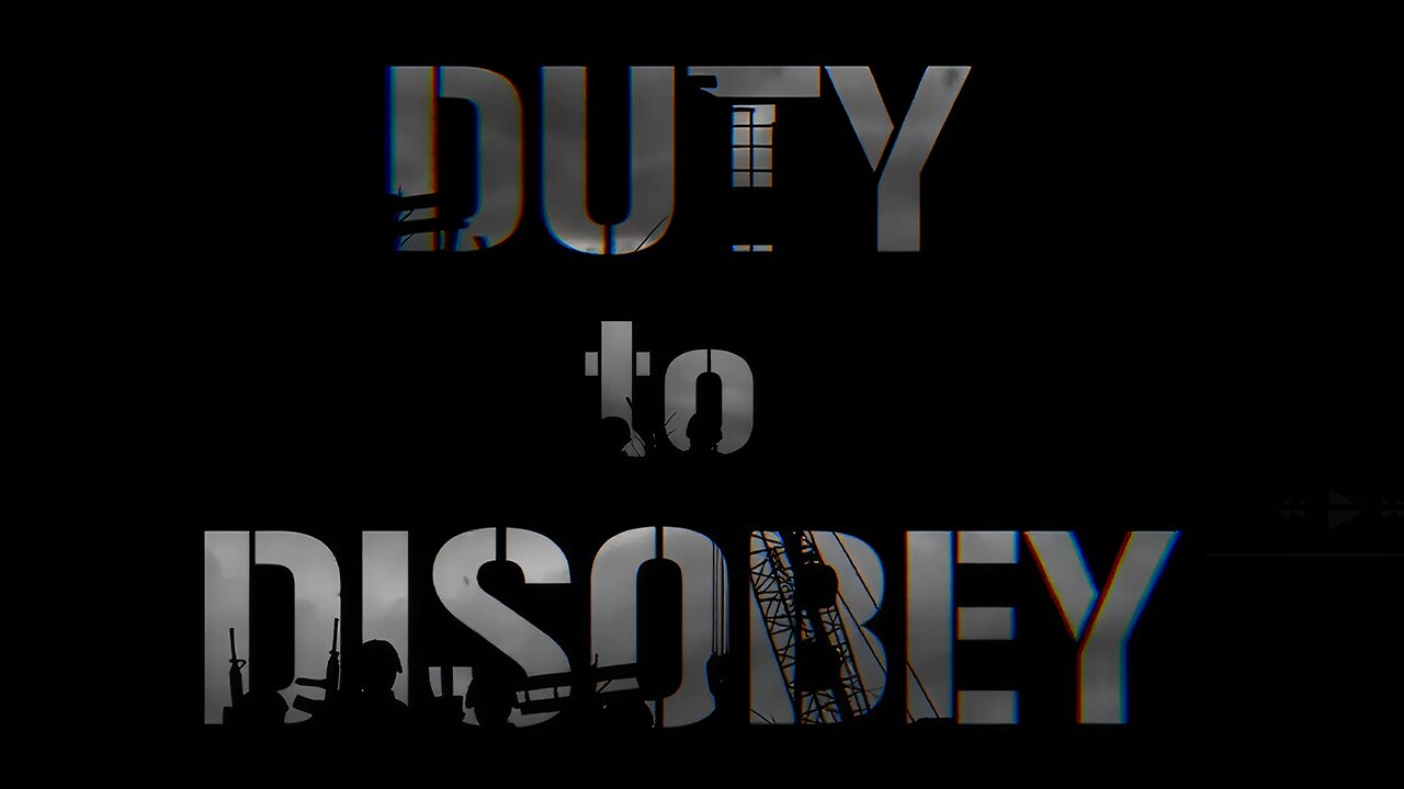 Duty To Disobey - Official Trailer