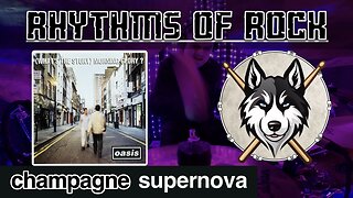 236 Oasis - Champagne Supernova - Drum Cover