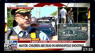 VIDEO: Minneapolis Police Chief Says Mass Shooter Deliberately Targeted Catholic School Mass, More Than 20 People Shot