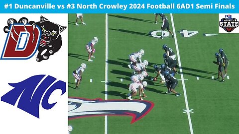 #1 Duncanville Vs #3 North Crowley 6AD1 GAME OF THE YEAR