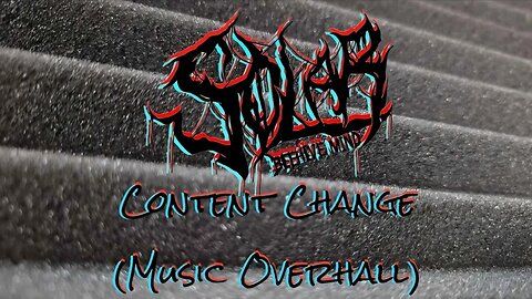Content Change (Music Overhall)