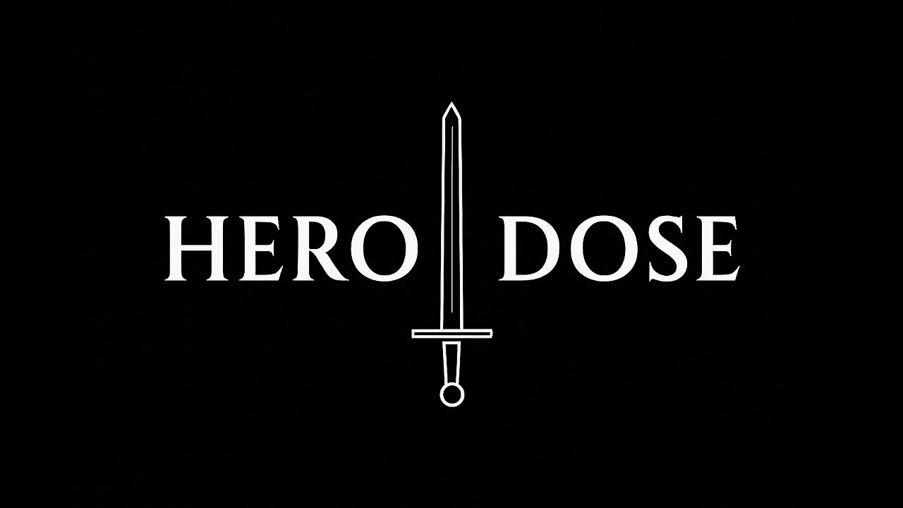 Hero Dose: The Journey