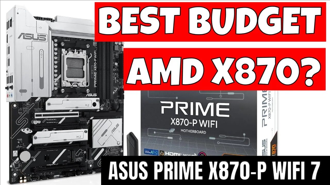 Budget AMD X870 Motherboard ASUS Prime X870 P WiFi 7 Bargain