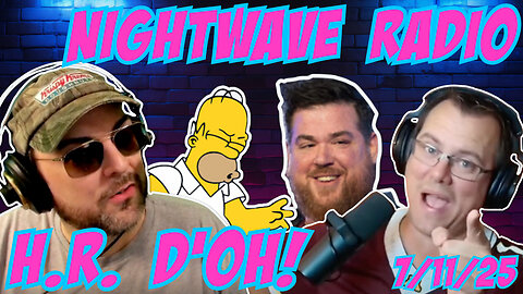Nightwave Radio: H.R...D'OH! Mersh Discusses Aaron's restraining order vs Patrick Melton 7/11/25