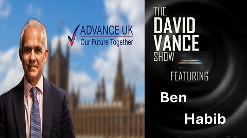 The David Vance Show with Advance UK Leader Ben Habib