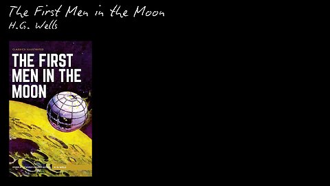 The First Men in the Moon by H.G. Wells - Audio