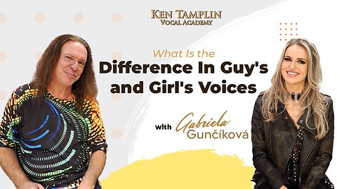 What Is the Difference In Guys and Girls Voices? ft. Gabriela Guncikova - Ken Tamplin Vocal Academy