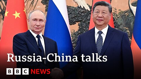 Russia's Vladimir Putin hails 'unprecedented' ties with China at talks in Beijing | BBC News