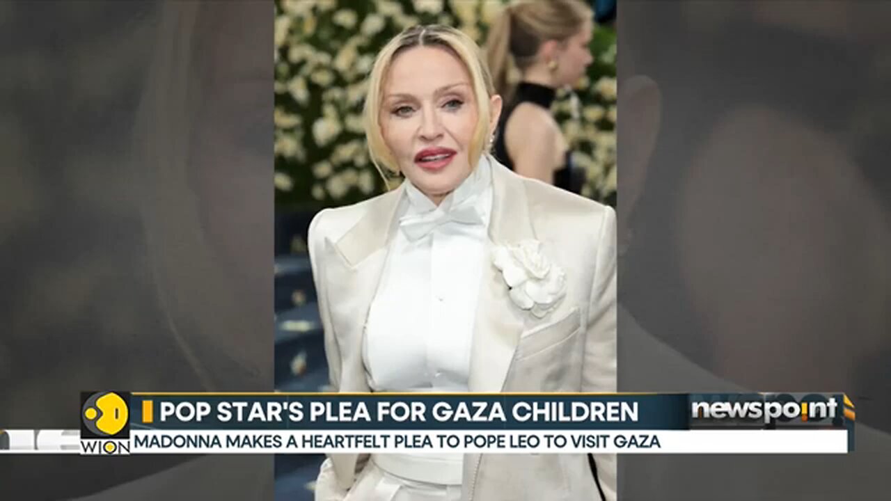 Singer_Madonna_Asks_Pope_Leo_XIV_to_Visit_Gaza__Before_It_s_Too_Late____WION_World_News